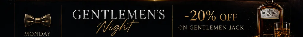 Monday - Gentlemen's Night, 20% off on Gentlemen Jack